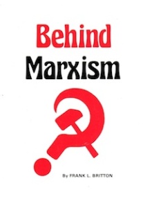 Behind Marxism <br />(F. L. Britton)