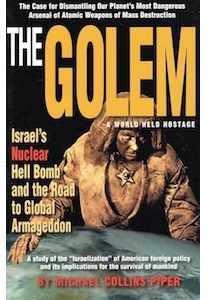 The Golem, Israel’s Nuclear… Armageddon <br />(M.Collins Piper)