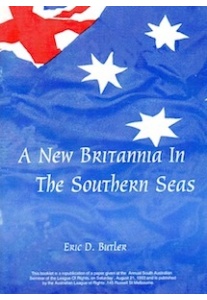 A New Britannia in the Southern Seas <br />(Eric D. Butler)