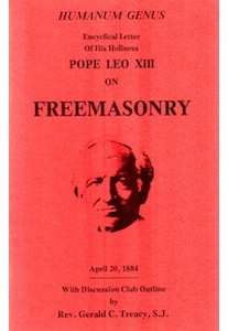 Freemasonry, Humanum Genus <br />(Pope Leo XIII) 