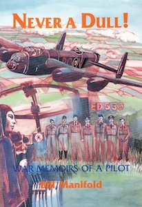 Never A Dull Pilots War Memoirs W.C.Manifold