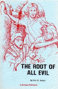 Veritas Books: The Root of all Evil Eric D. Butler