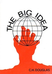 Veritas Books: The Big Idea C. H. Douglas