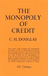Veritas Books: The Monopoly of Credit C. H. Douglas