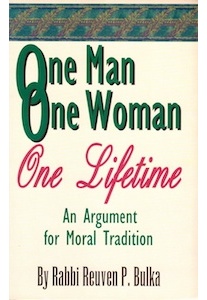 One Man, One Woman, One Lifetime <br />(Rabbi Bulka)
