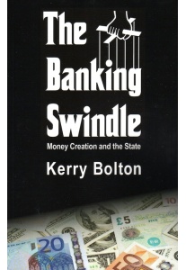 The Banking Swindle <br />(Kerry Bolton)