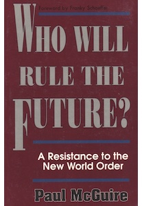 Who Will Rule the Future - Paul McGuire