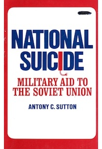 National Suicide, Military AID to the Soviet Union <br />(A. C. Sutton)