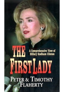 The First Lady – Hillary Clinton <br />(P. & T. Flaherty) 