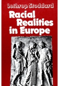 Racial Realities in Europe <br />(Lothrop Stoddard)