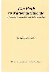The Path to National Suicide; Immigration and Multiculturalism <br />(Lawrence Auster)