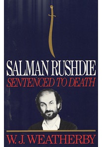 Salman Rushdie, Sentenced to Death – W. J. Weatherby
